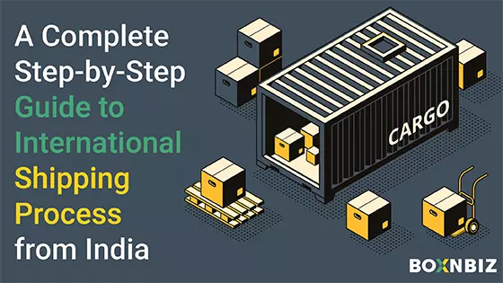 A Complete Guide to International Shipping Process from India.