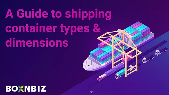 Shipping Container: Types and Dimensions of Shipping Container